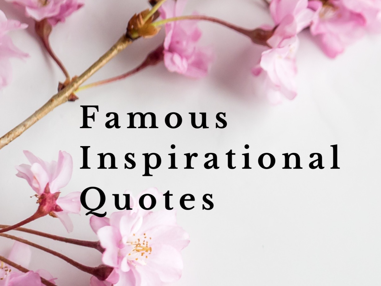 Famous Inspirational Quotes